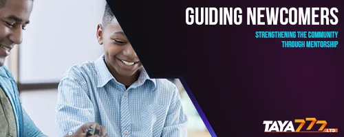 Guiding Newcomers: Strengthening the Community Through Mentorship